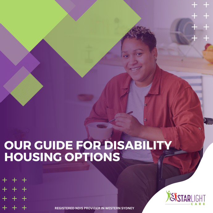 Disability Housing Options: A Guide for Participants and Families 1 Starlight Housing Options