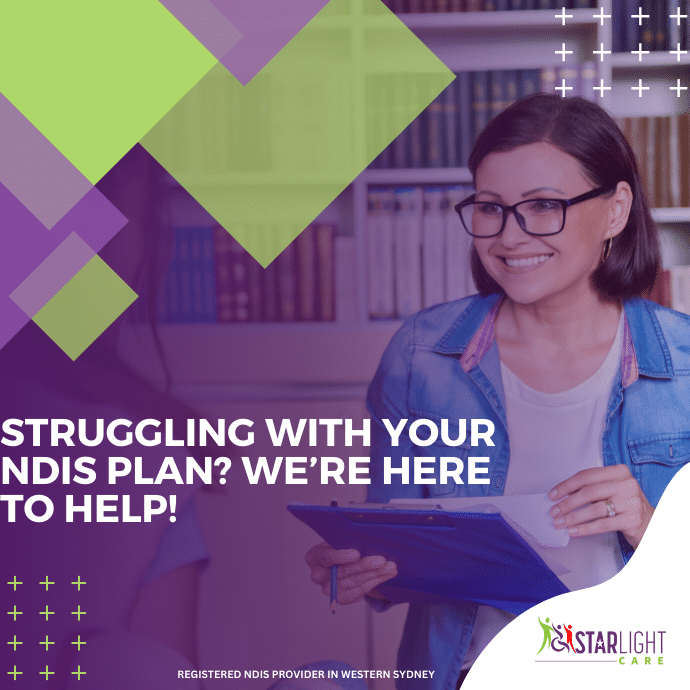 NDIS Plan Not Meeting Your Needs? Here's What You Can Do 1 Starlight Care - NDIS plan not meeting your needs